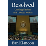 Resolved: Uniting Nations in a Divided World