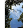 Spirituality and the State: Managing Nature and Experience in America's National Parks