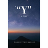 "Y": A Play