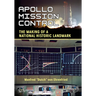 Apollo Mission Control: The Making of a National Historic Landmark