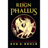 The Reign of the Phallus: Sexual Politics in Ancient Athens