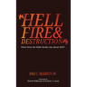 Hellfire and Destruction: What Does the Bible Really Say about Hell?