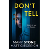 Don't Tell: A Psychological Thriller