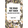 The Road Not Taken and Other Selected Poems