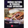 Human Factors in Process Plant Operation