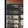 Book of the Wilders: a Contribution to the History of the Wilders, From 1497, in England, to the Emigration of Martha, a Widow, and Her Fam