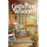 Gathering Wisdom, A 40-Day Devotional