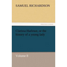 Clarissa Harlowe, or the History of a Young Lady