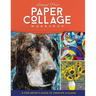 Paper Collage Workshop: A Fine Artist's Guide to Creative Collage