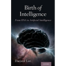 Birth of Intelligence: From RNA to Artificial Intelligence
