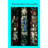 The Wonders of Lourdes