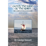 Catch the Wind of the Spirit: How the 5 Ministry Gifts Can Transform Your Church