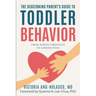 The Discerning Parent's Guide to Toddler Behavior: From Power Struggles to Connection
