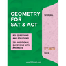 GEOMETRY for SAT and ACT: 825 Questions with Solutions