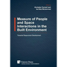 Measure of People and Space Interactions in the Built Environment: Towards Responsive Development