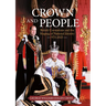 Crown and People: British Coronations and the Shaping of National Identity 973-2023