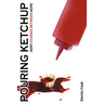 Pouring Ketchup: Hurt Stories Between Hope.