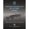 Practical Guide to the Operational Use of the M249 SAW Machine Gun