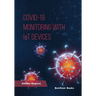 COVID 19 - Monitoring with IoT Devices