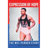 Expression Of Hope: The Mel Pender Story
