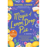The Magic of Lemon Drop Pie