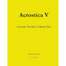 Acrostica V: Acrostic Puzzles Volume Five