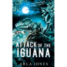 Attack of The Iguana