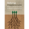 Defying Displacement: Grassroots Resistance and the Critique of Development