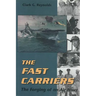 Fast Carriers: The Forging of an Air Navy