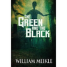 The Green and the Black