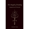 The Magick of Healing: Merging Poetry & Witchcraft