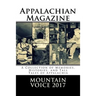 Appalachian Magazine's Mountain Voice: 2017: A Collection of Memories, Histories, and Tall Tales of Appalachia