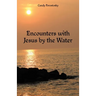Encounters with Jesus by the Water