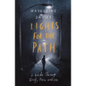 Lights for the Path: A Guide Through Grief, Pain and Loss