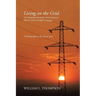 Living on the Grid: The Fundamentals of the North American Electric Grids in Simple Language