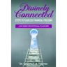 Divinely Connected: Steps to Fearless Financial Freedom