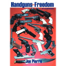 Handguns and Freedom: ...Their Care and Maintenance