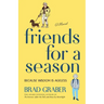 Friends for A Season