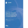 Magnetic, Dielectric, Electrical, Optical and Thermal Properties of Crystalline Materials