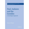 Paul, Judaism, and the Gentiles: A Sociological Approach