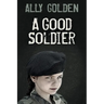 A Good Soldier