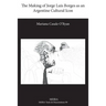 The Making of Jorge Luis Borges as an Argentine Cultural Icon