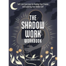 The Shadow Work Workbook: Self-Care Exercises for Healing Your Trauma and Exploring Your Hidden Self