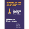 Drawing the Line on Natural Gas Regulation: The Harvard Study on the Future of Natural Gas