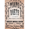 Piano Duets Sheet Music Book: In the style of Chopsticks and Heart & Soul