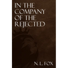 In the Company of the Rejected