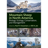 Mountain Sheep in North America: Biology, Ecology, Conservation, and Management