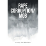 Rape Corruption/Mob: Survived hell and now I'm back