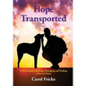 Hope Transported: A Novel about Searching, Belonging and Finding a Forever Home