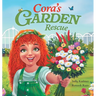 Cora's Garden Rescue: Nurturing Nature, Growing Kindness, and Saving Our Community's Green Spaces